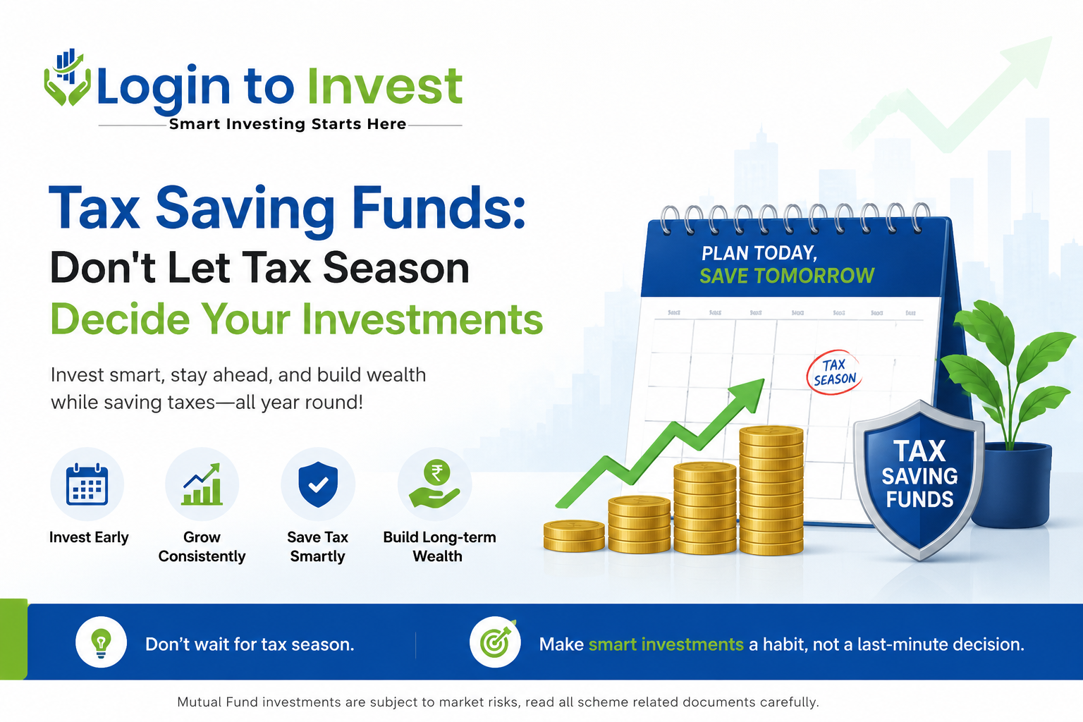 Tax Saving Funds: Don't Let Tax Season Decide Your Investments